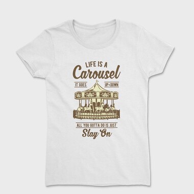 Tricou Femei, Carousel