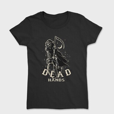 Tricou Femei, Dead Hands