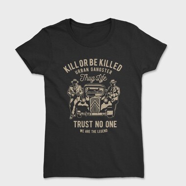 Kill Or Be Killed, Tricou Femei