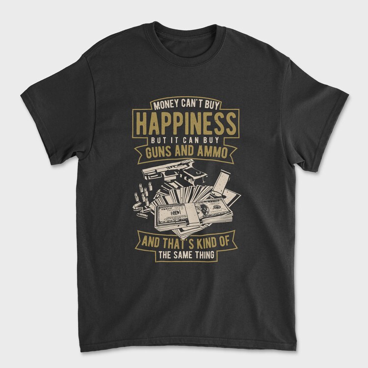 Tricou Barbati (Unisex), Money Can'T Buy Happiness