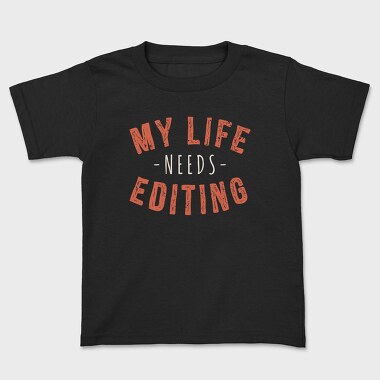 My Life Needs Editing, Tricou Copii