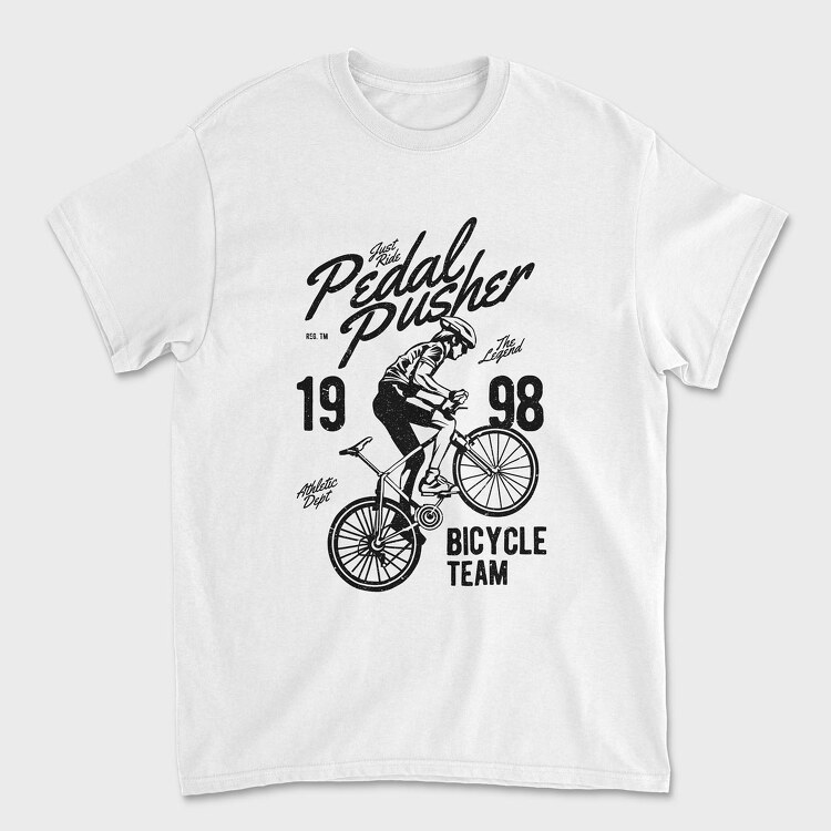 Tricou Barbati (Unisex), Pedal Pusher