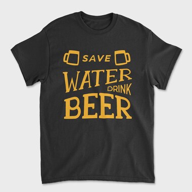 Save Water Drink Beer 2, Tricou Barbati (Unisex)