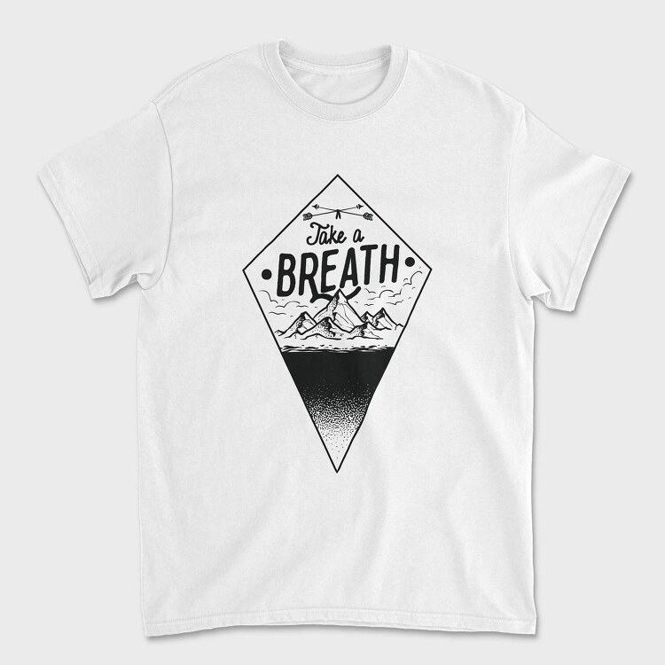 Tricou Barbati (Unisex), Take A Breath