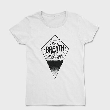 Take A Breath, Tricou Femei