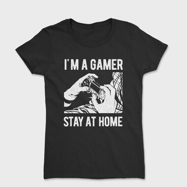 Tricou Femei, I'M A Gamer