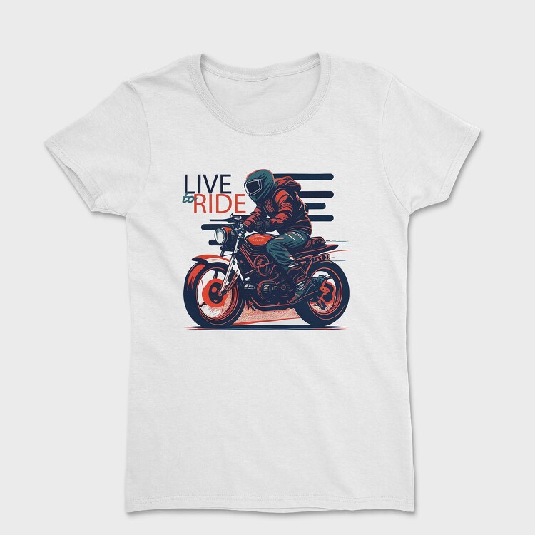 Tricou Femei, Live to Live MotorcycleArt RetroStyle