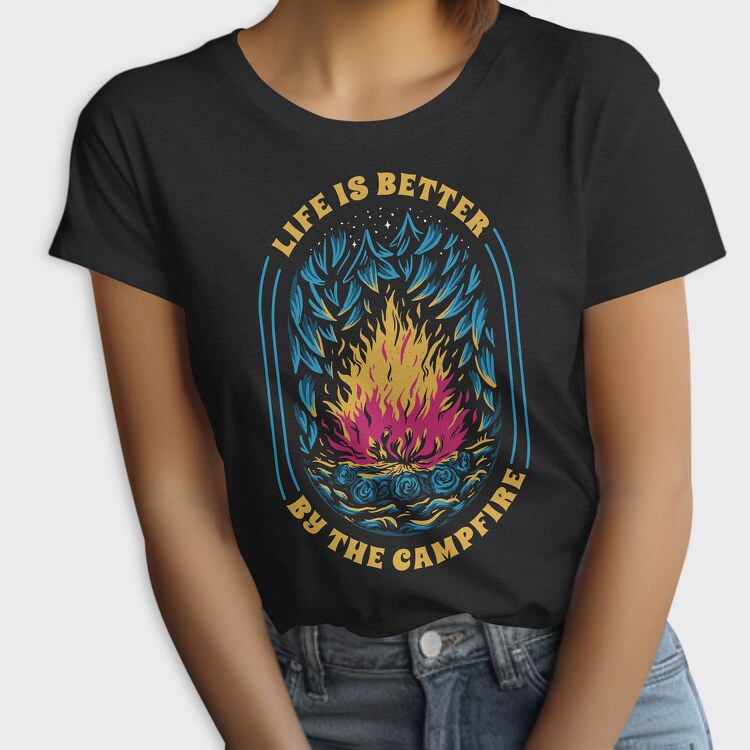Life Is Better by the Campfire, Tricou Femei