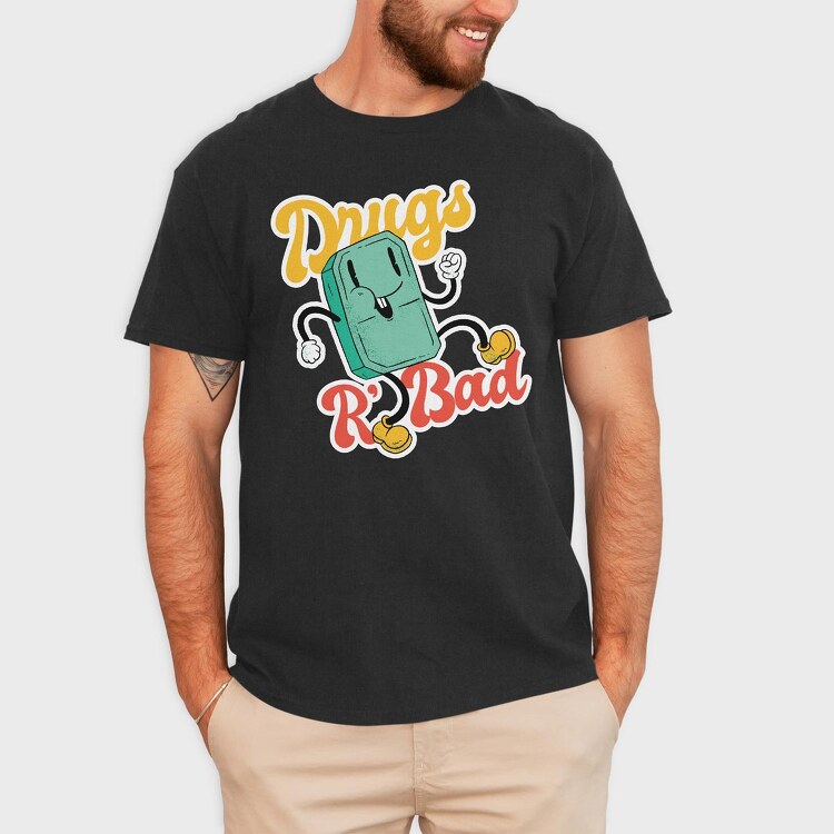 Drugs Are Bad, Tricou Barbati (Unisex)