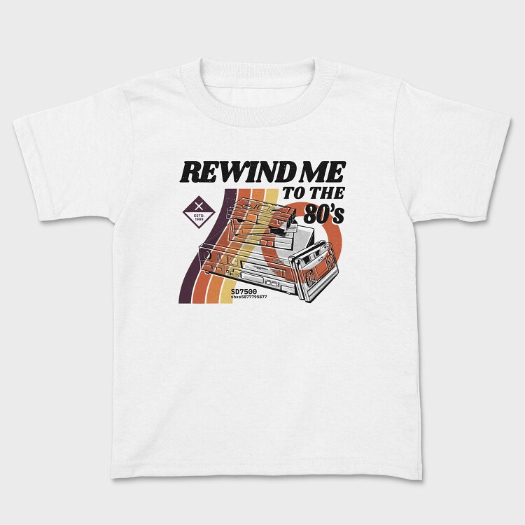 Rewind Me to the 80 S, Tricou Copii