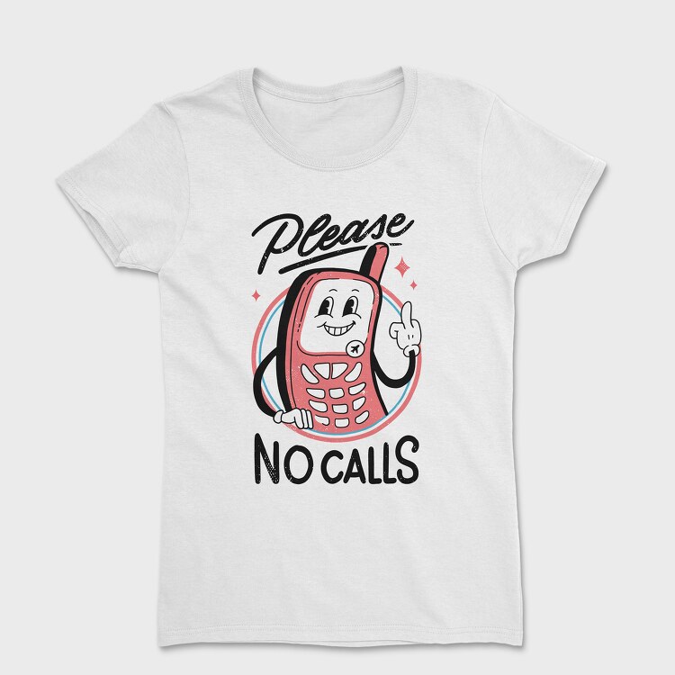 Please No Calls, Tricou Femei