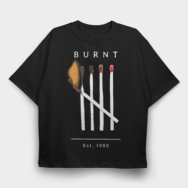Burnt Matches, Tricou Oversize Barbati (Unisex)