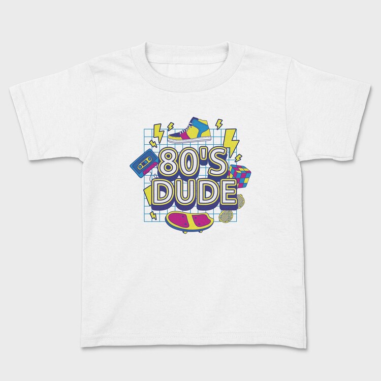 80 S Dude, Tricou Copii