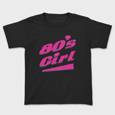 80 S Girl Pink, Tricou Copii