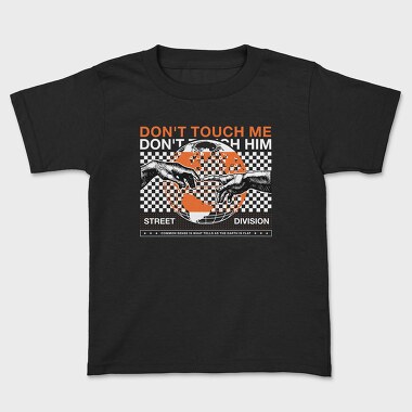 Don T Touch Me 2, Tricou Copii