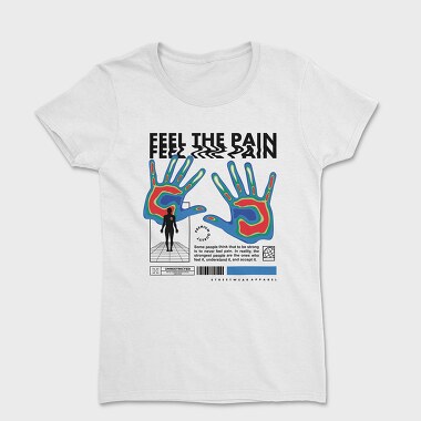 Feel The Pain 1, Tricou Femei