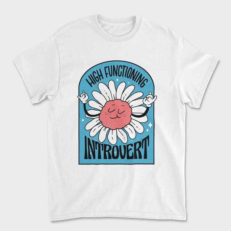 High Functionning Introvert, Tricou Barbati (Unisex)