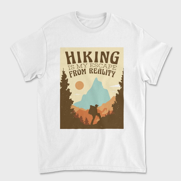 Hiking Is My Escape From Reality, Tricou Barbati (Unisex)