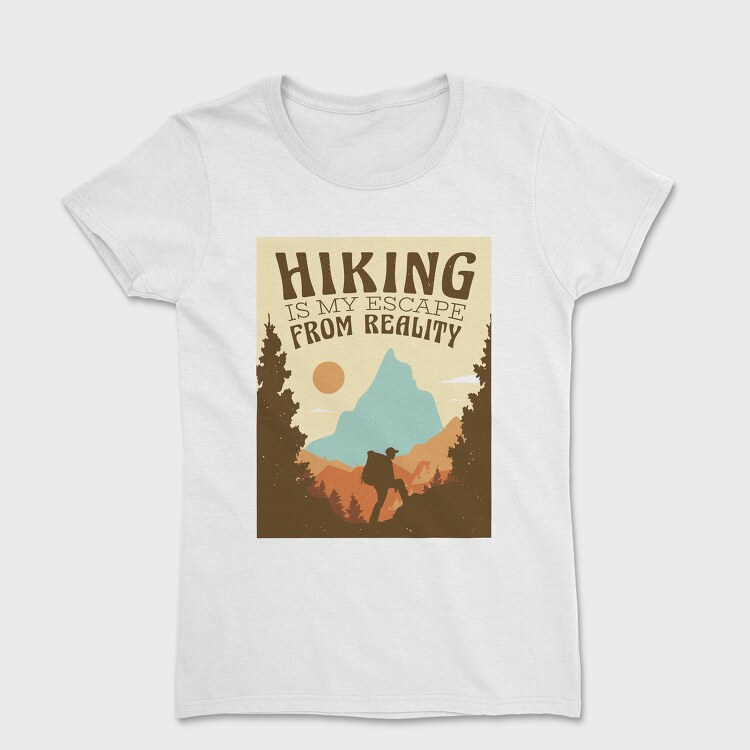 Hiking Is My Escape From Reality, Tricou Femei