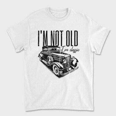 I M Not Old, Tricou Barbati (Unisex)