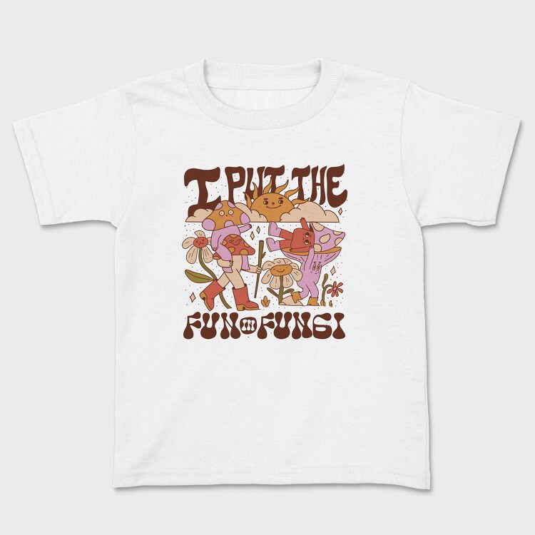 I Put the Fun in Fungi, Tricou Copii