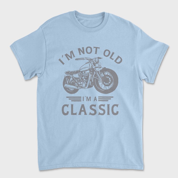 Im a Classic Motorcycle, Tricou Barbati (Unisex)