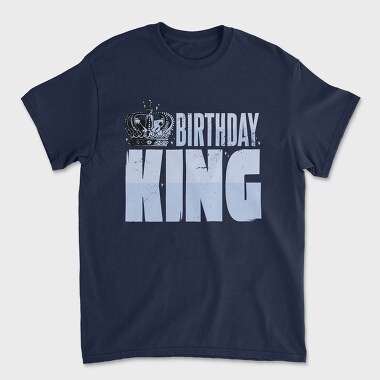 Birthday King, Tricou Barbati (Unisex)