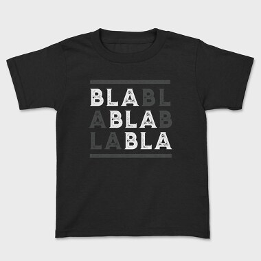 Bla Bla, Tricou Copii