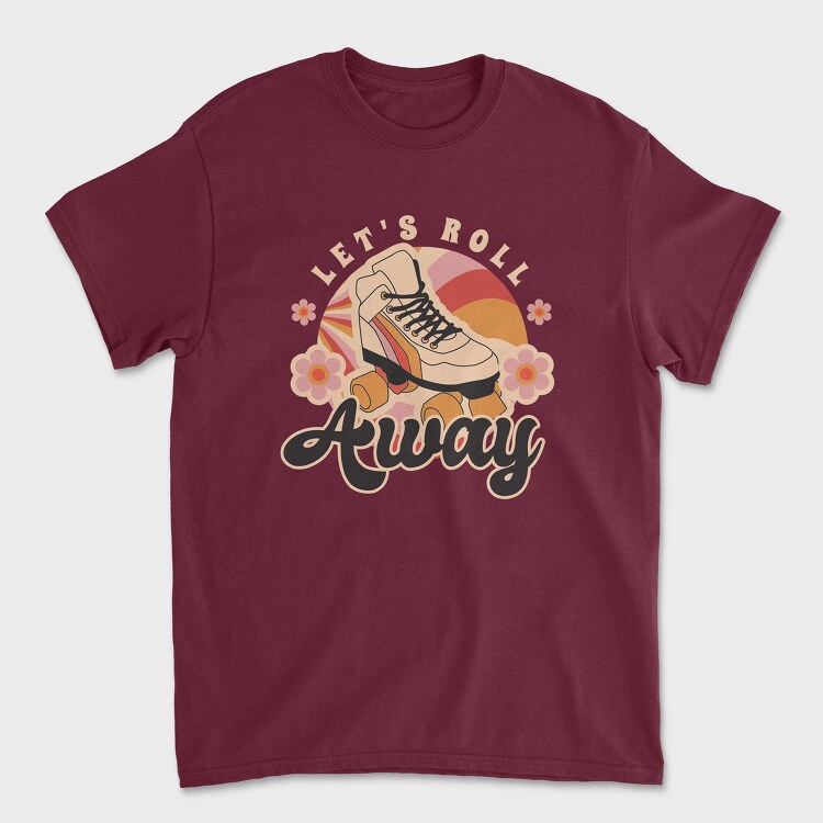 Lets Roll Away, Tricou Barbati (Unisex)