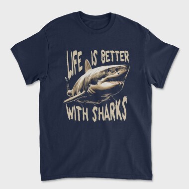 Life Is Better With Sharks, Tricou Barbati (Unisex)