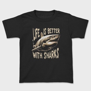 Life Is Better With Sharks, Tricou Copii