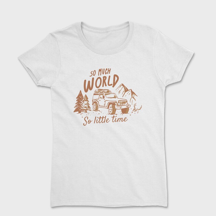 So Much World So Little Time, Tricou Femei