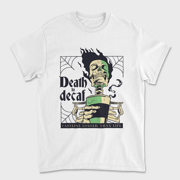 Death to Decaf, Tricou Barbati (Unisex)