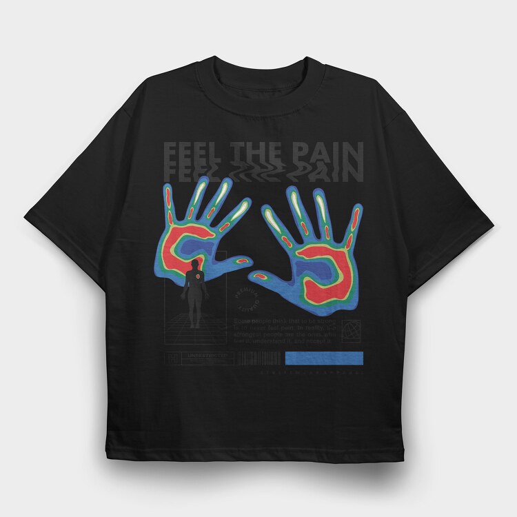 Feel The Pain 1, Tricou Oversize Barbati (Unisex)