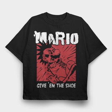 Give Em the Shoe Mario, Tricou Oversize Barbati (Unisex)