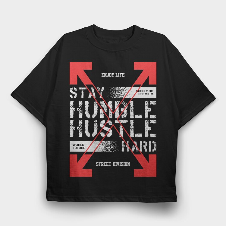 Stay Humble 1, Tricou Oversize Barbati (Unisex)