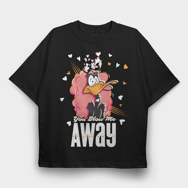 You Blow Me Away, Tricou Oversize Barbati (Unisex)