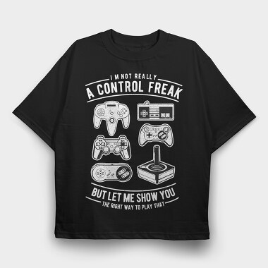 A Control Freak, Tricou Oversize Barbati (Unisex)