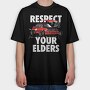 RESPECT YOUR ELDERS, Tricou Oversize Barbati (Unisex)