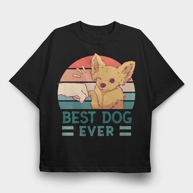 Best Dog Ever, Tricou Oversize Barbati (Unisex)