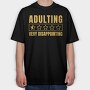 Adulting Funny Quote, Tricou Oversize Barbati (Unisex)
