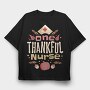Thankful Nurse, Tricou Oversize Barbati (Unisex)