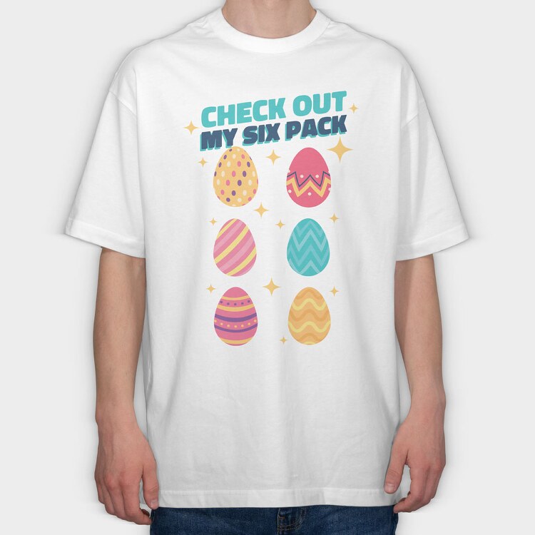 Check Out My Six Pack Easter Eggs, Tricou Oversize Barbati (Unisex)