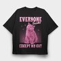 Everyone Sucks Except My Cat, Tricou Oversize Barbati (Unisex)