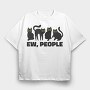 Ew People Cats Quote, Tricou Oversize Barbati (Unisex)