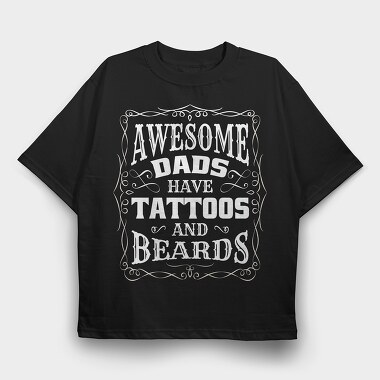 Awesome Dads Tattoos, Tricou Oversize Barbati (Unisex)