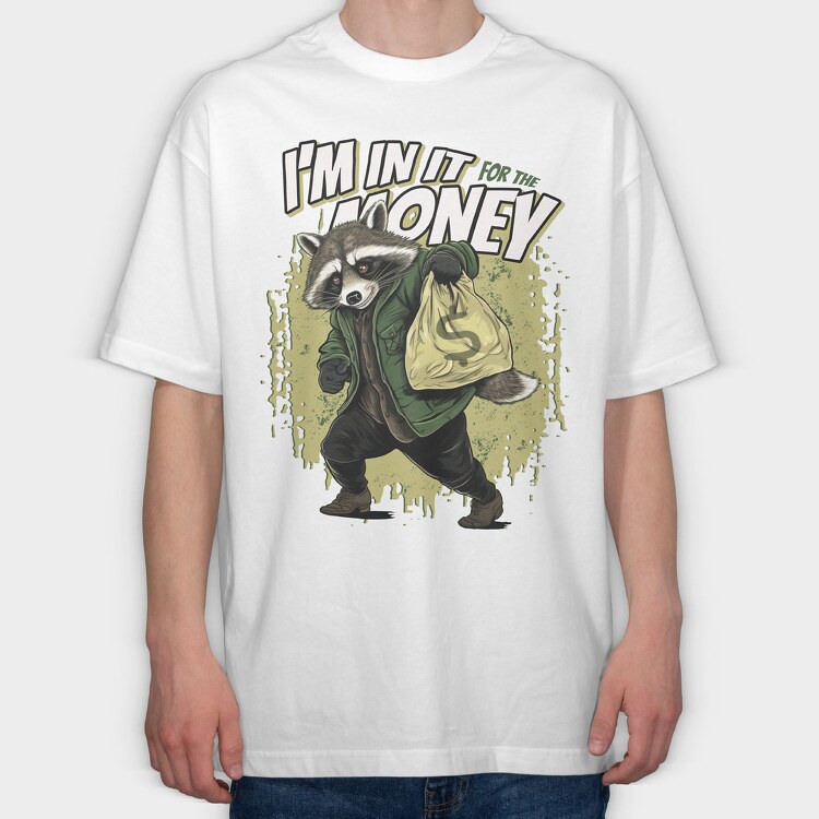 In for the Money, Tricou Oversize Barbati (Unisex)