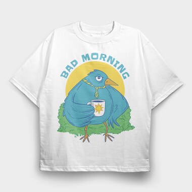 Bad Mornings Bird, Tricou Oversize Barbati (Unisex)