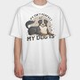 My Dog Is Perfect, Tricou Oversize Barbati (Unisex)