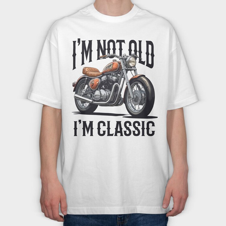 Not Old Classic Motorcycle, Tricou Oversize Barbati (Unisex)